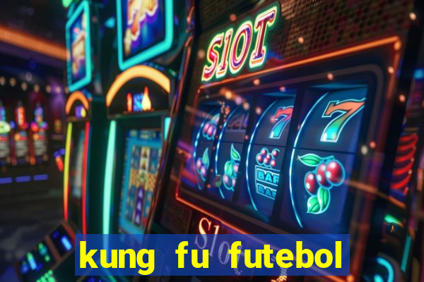 kung fu futebol clube dublado torrent